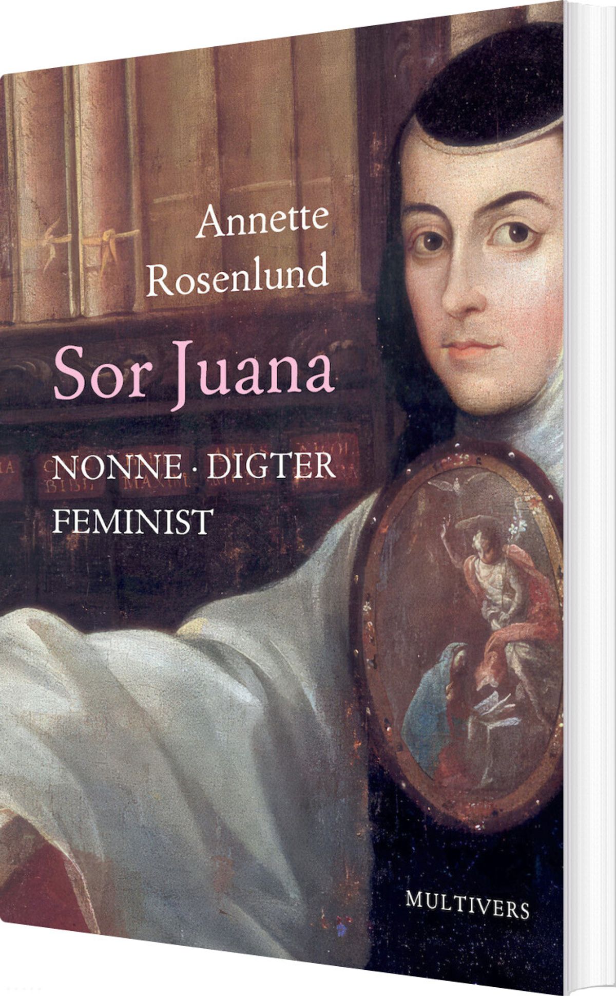 Sor Juana - Annette Rosenlund - Bog