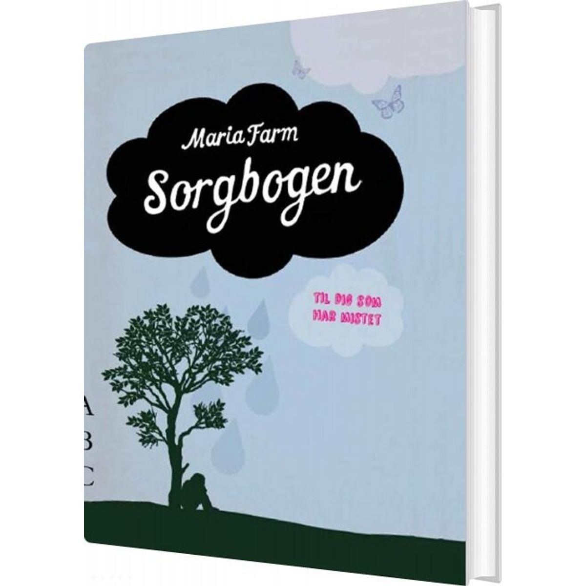 Sorgbogen - Maria Farm - Bog