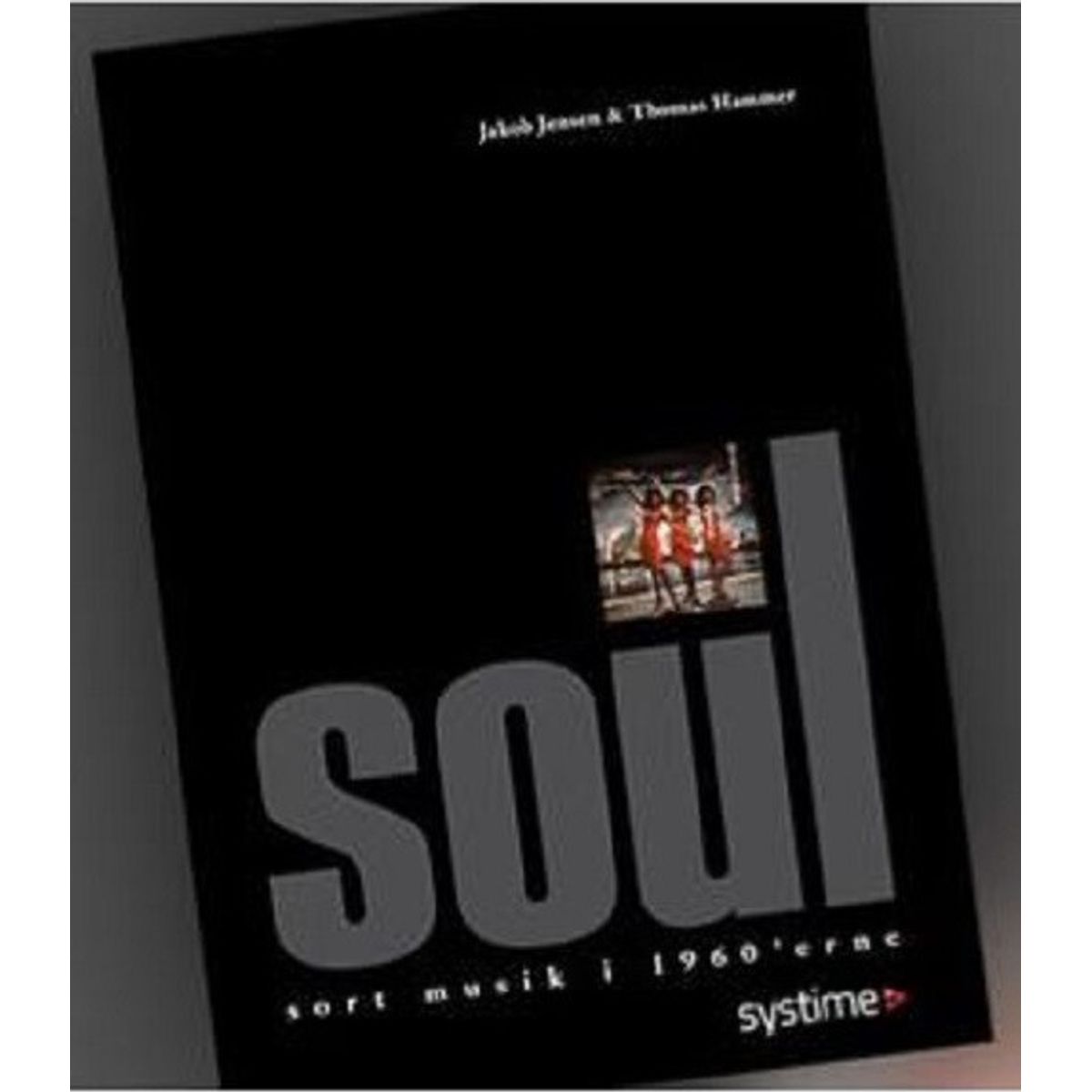 Soul. Sort Musik I 1960erne - Thomas Hammer - Bog