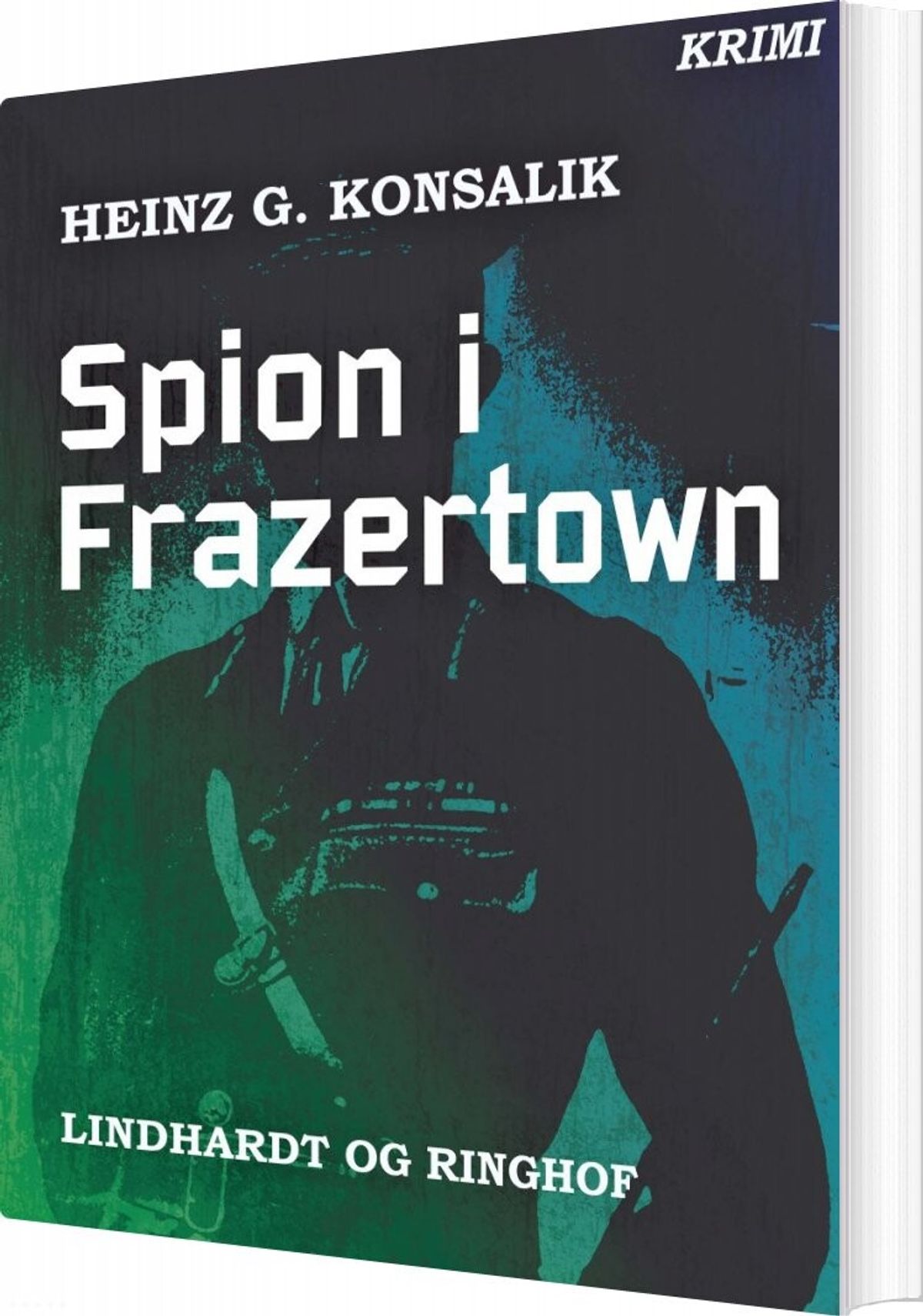 Spion I Frazertown - Heinz G. Konsalik - Bog