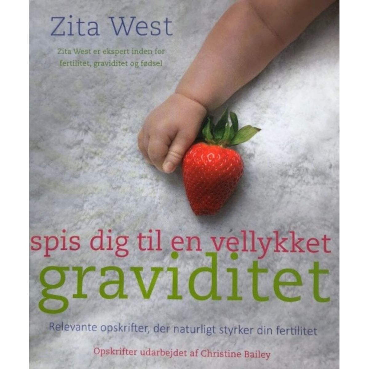 Spis Dig Til En Vellykket Graviditet - Zita West - Bog