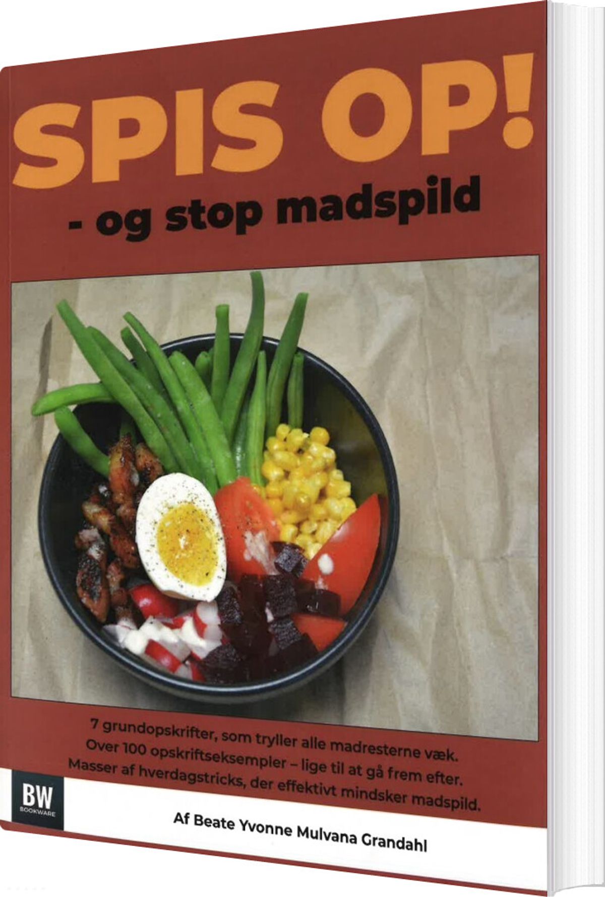 Spis Op - Og Stop Madspild - Beate Yvonne Mulvana Grandahl - Bog