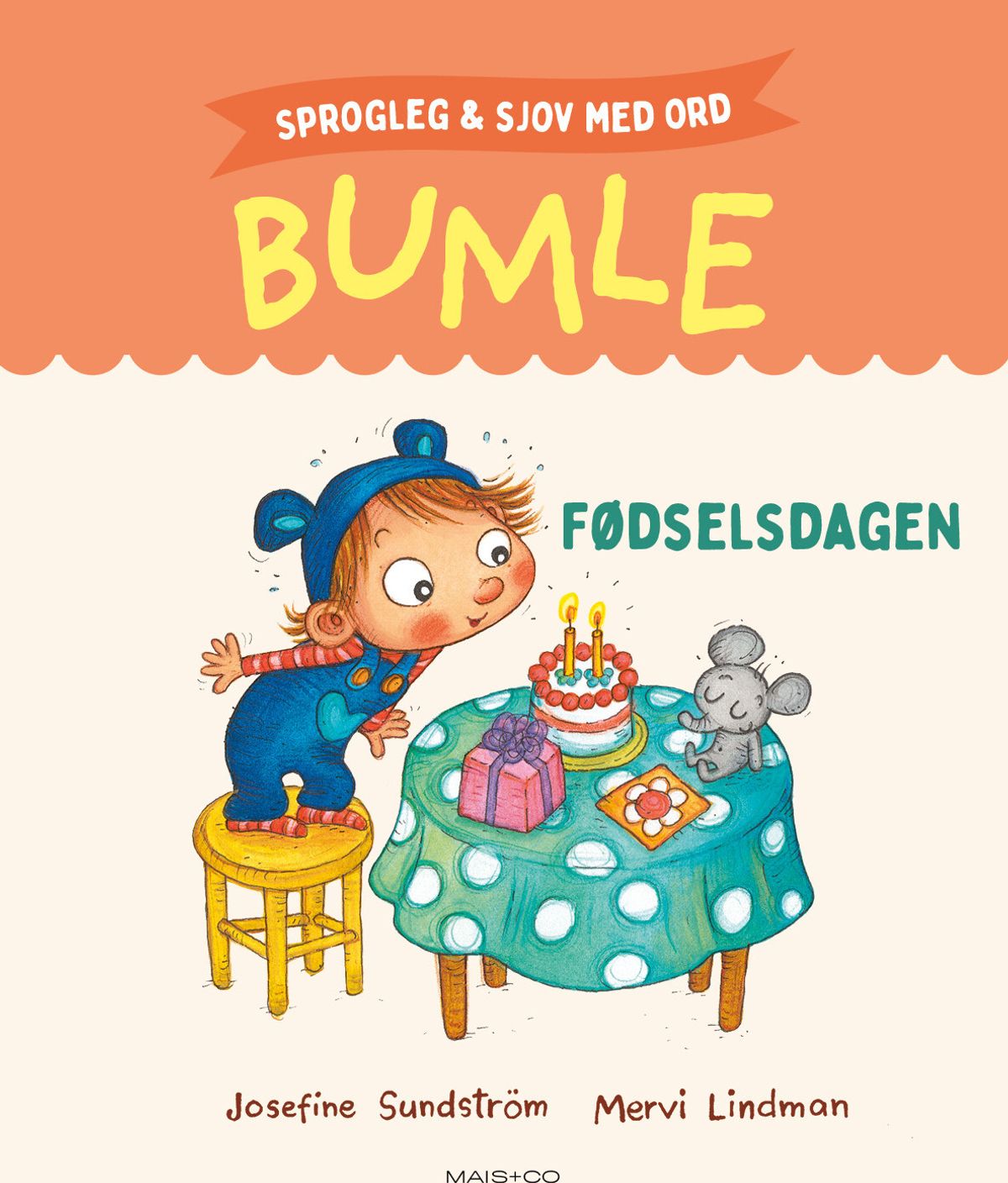 Sprogleg Og Sjov Med Bumle: Fødselsdagen - Josefine Sundström - Bog