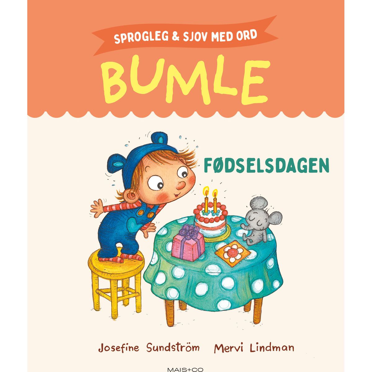 Sprogleg Og Sjov Med Bumle: Fødselsdagen - Josefine Sundström - Bog