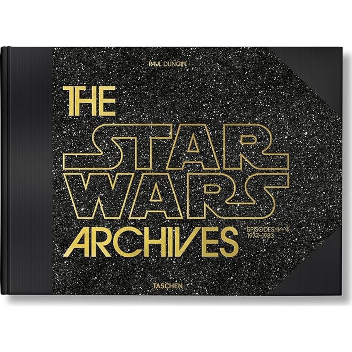 Star Wars Archives. Episodes Iv-vi: 1977-1983. Xxl Edition - Paul Duncan - English Book