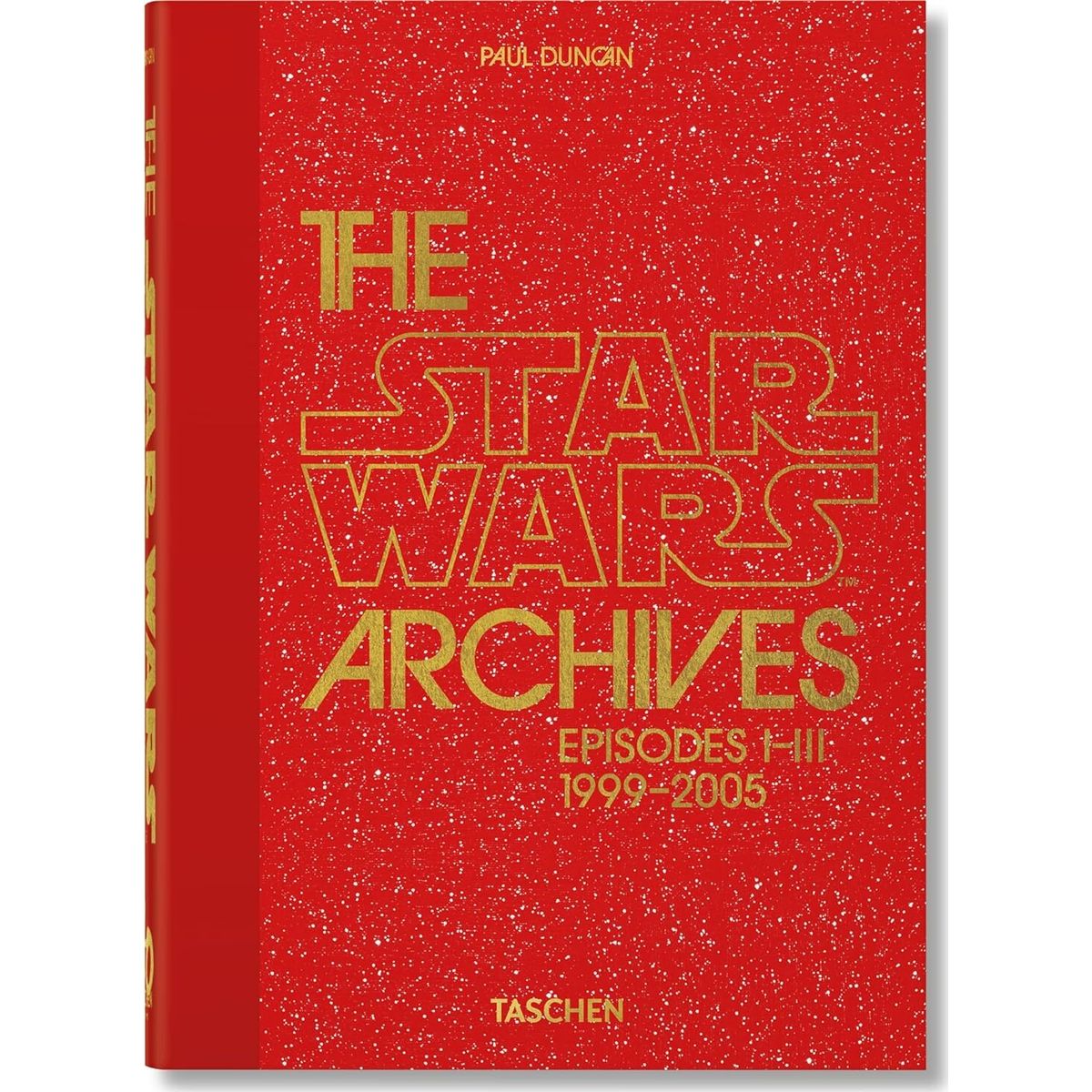 Star Wars Archives, The. 1999-2005. 40th Ed - Paul Duncan - English Book