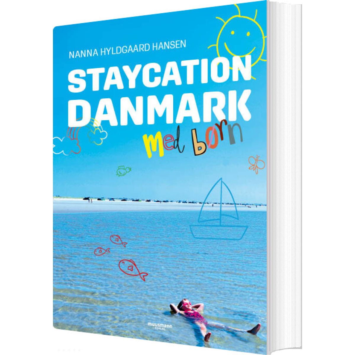 Staycation Danmark Med Børn - Nanna Hyldgaard Hansen - Bog