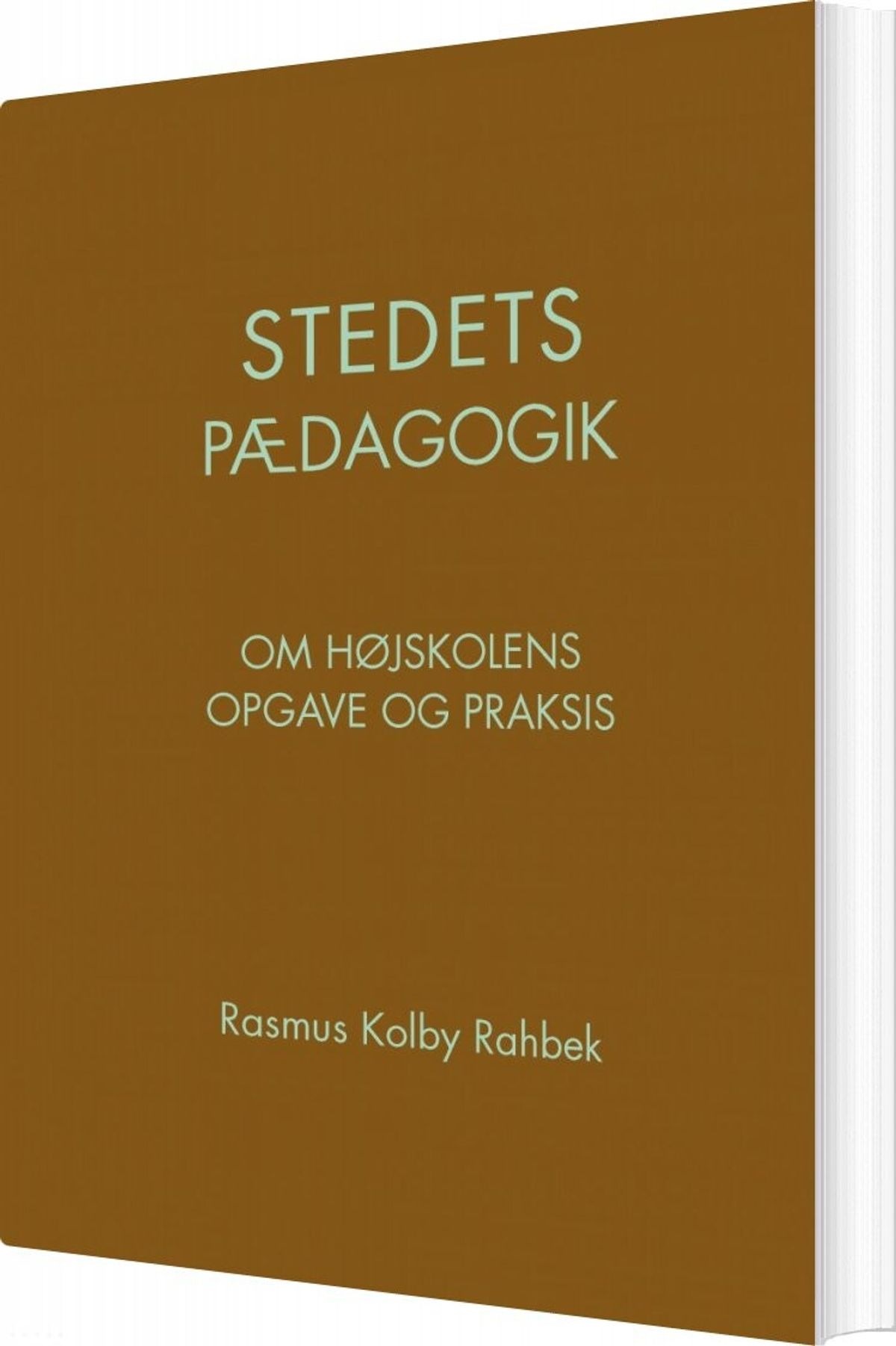 Stedets Pædagogik - Rasmus Kolby Rahbek - Bog