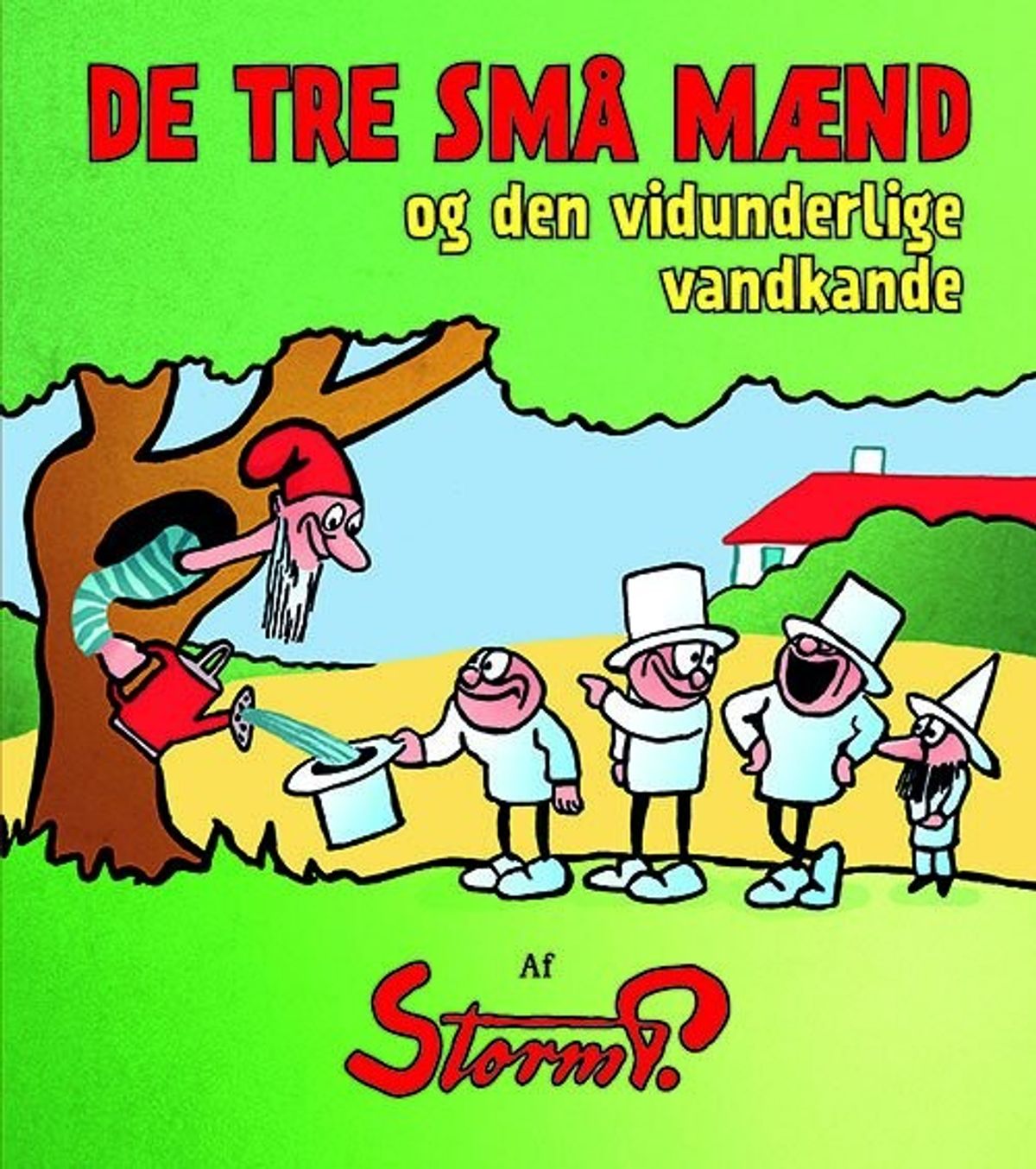 Storm P. - De Tre Små Mænd Og Den Vidunderlige Vandkande - Storm P - Bog