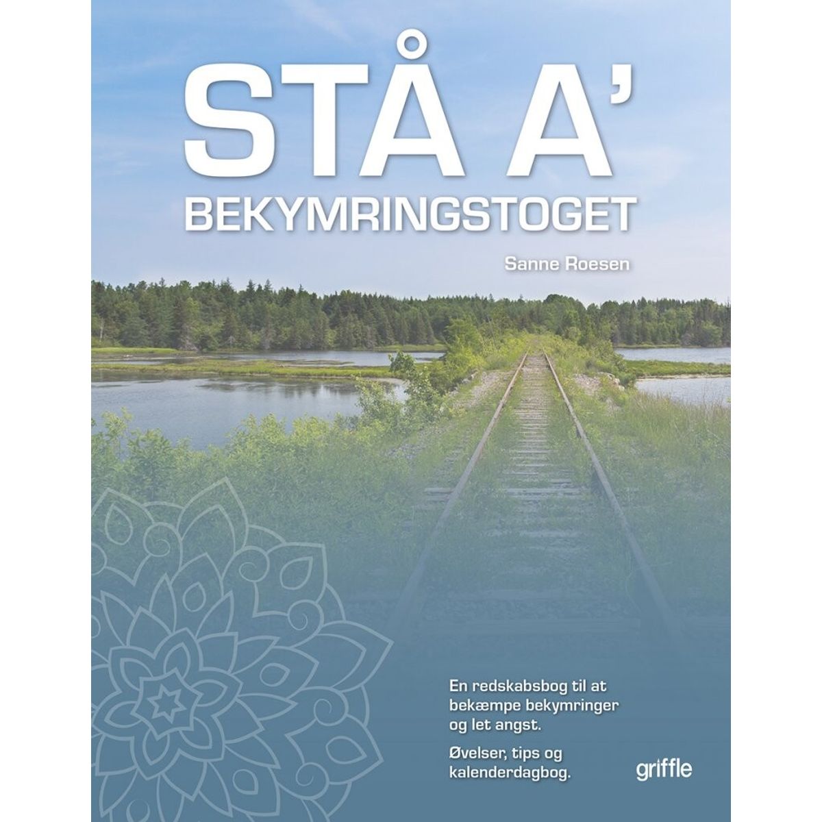 Stå A' Bekymringstoget - Sanne Roesen - Bog