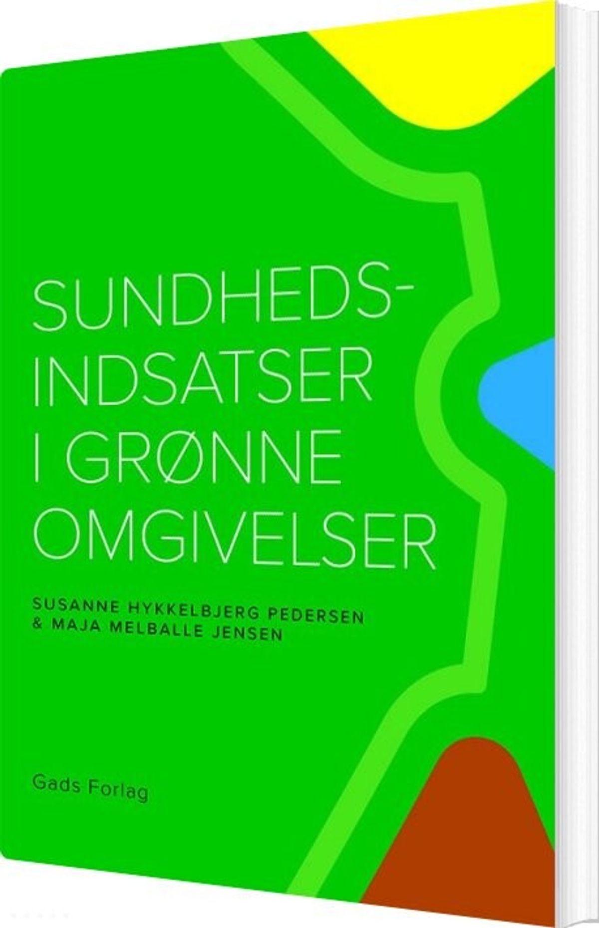 Sundhedsindsatser I Grønne Omgivelser - Maja Melballe Jensen - Bog