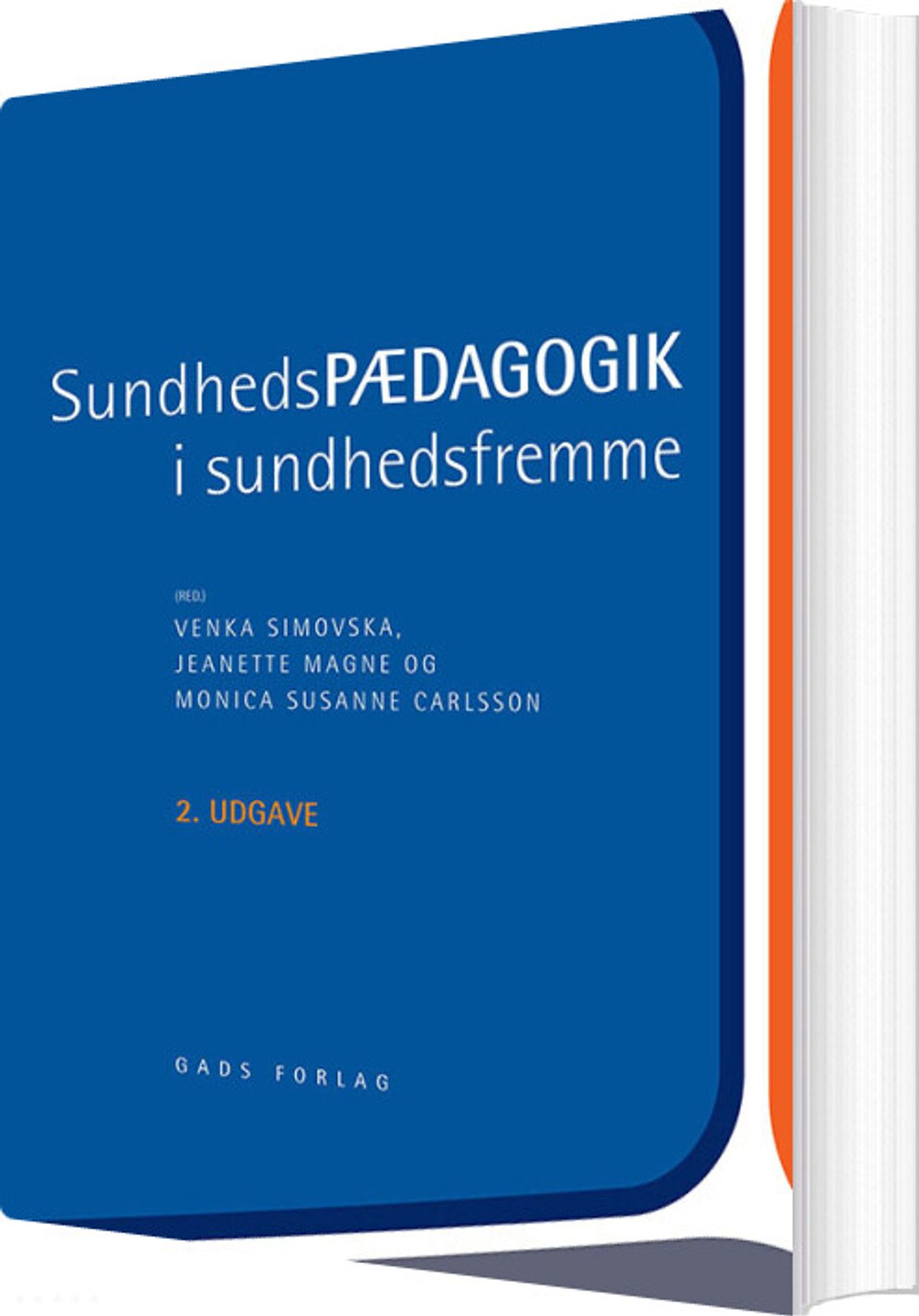 Sundhedspædagogik I Sundhedsfremme - Jette Benn - Bog