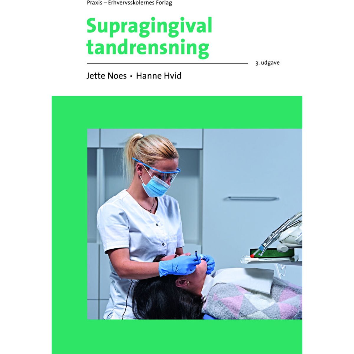 Supragingival Tandrensning - Jette Noes - Bog