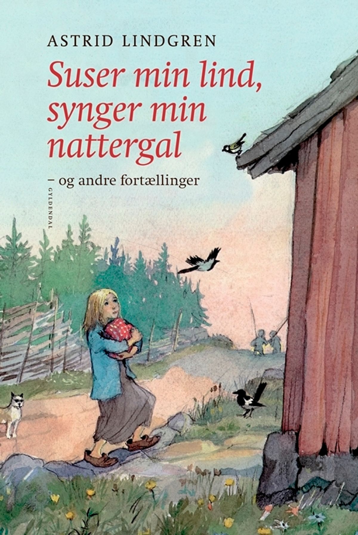 Suser min lind, synger min nattergal og andre fortællinger