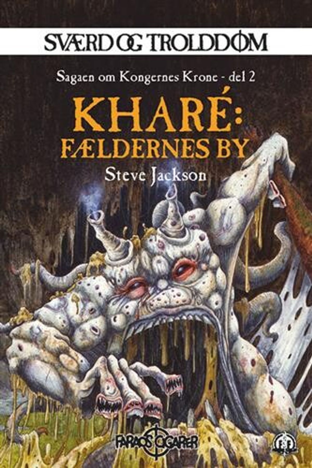 Sværd Og Trolddom 16: Kharé: Fældernes By - Steve Jackson - Bog