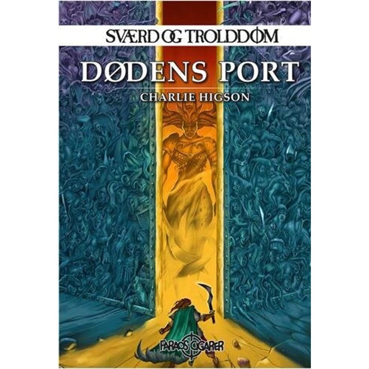 Sværd Og Trolddom 3 - Dødens Port - Charles Higson - Bog