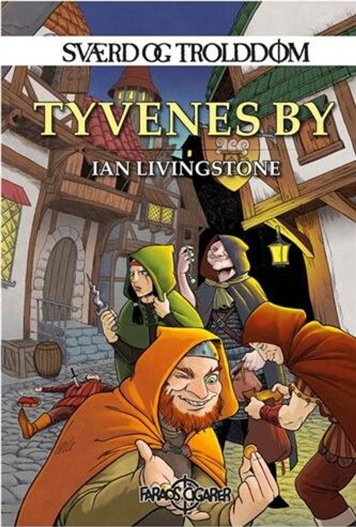 Sværd Og Trolddom 4 - Tyvenes By - Ian Livingstone - Bog