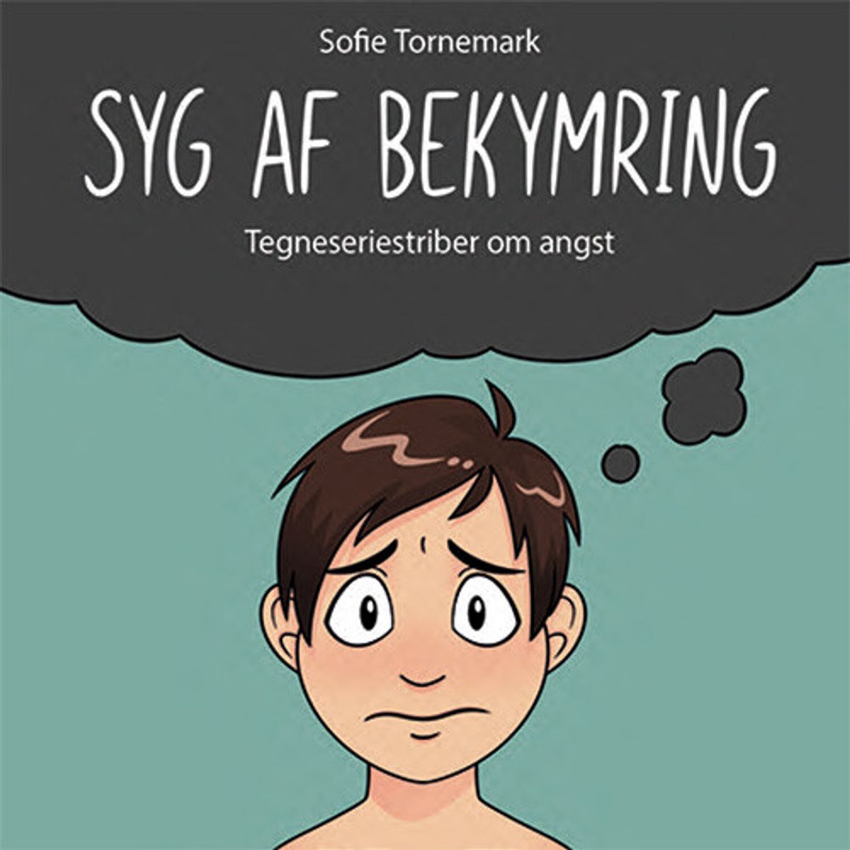 Syg Af Bekymring - Sofie Tornemark - Tegneserie