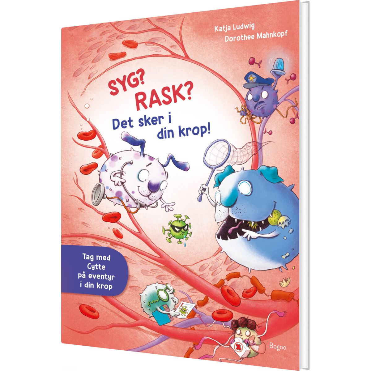 Syg? Rask? Det Sker I Din Krop! - Katja Ludwig - Bog