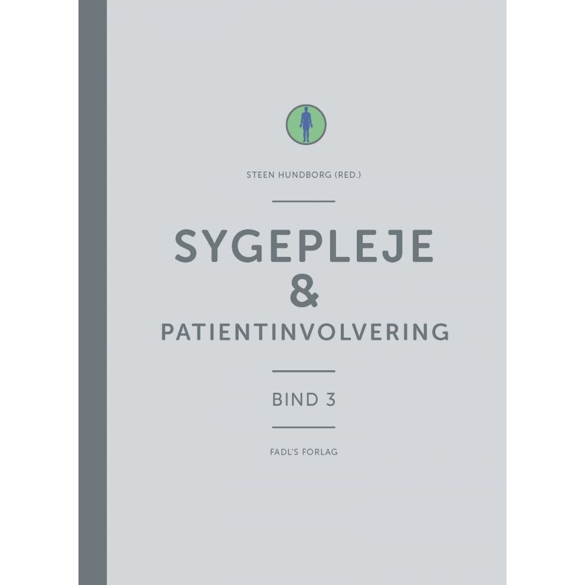 Sygepleje & Patientinvolvering - Steen Hundborg - Bog