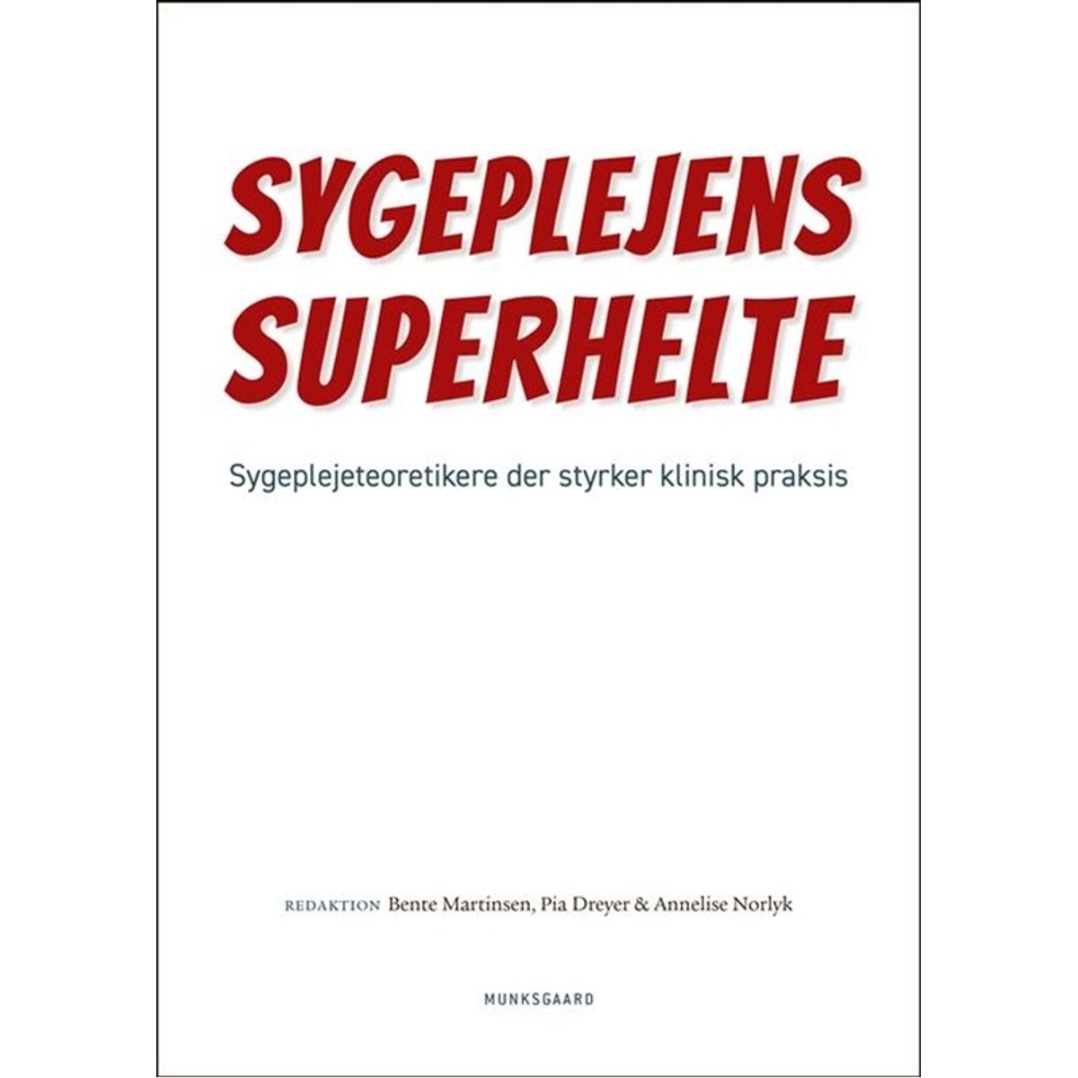 Sygeplejens superhelte