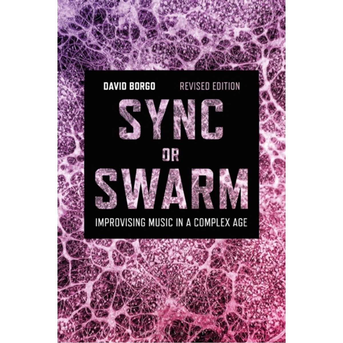 Sync or Swarm, Revised Edition