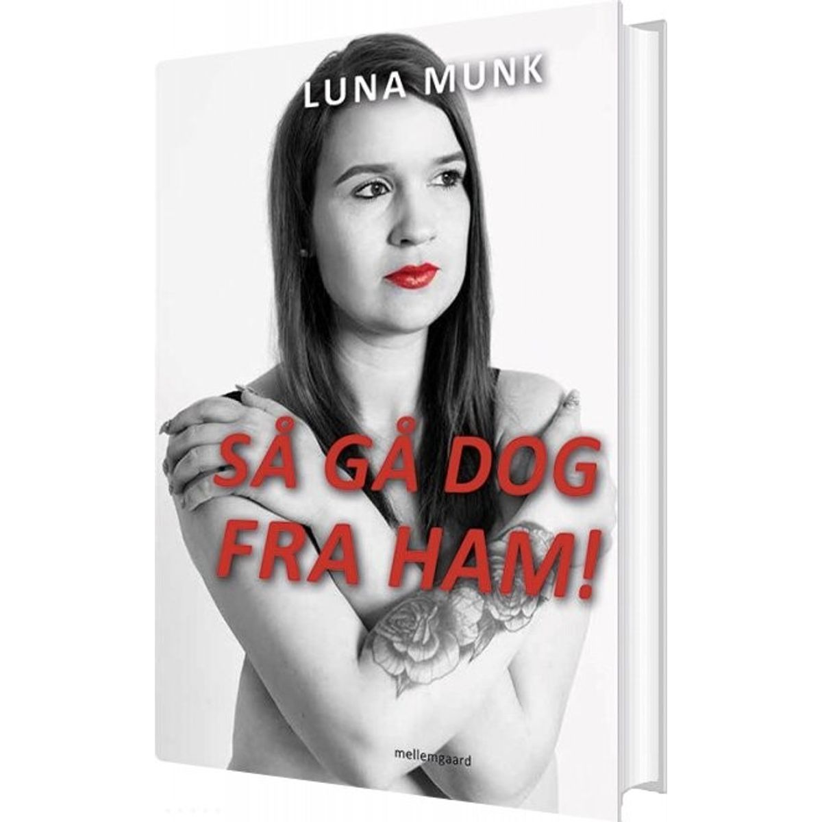 Så Gå Dog Fra Ham! - Luna Munk - Bog