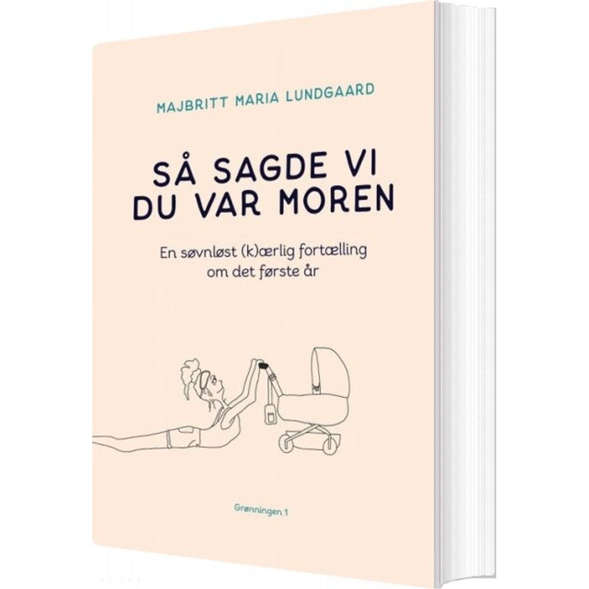 Så Sagde Vi Du Var Moren - Majbritt Maria Lundgaard - Bog