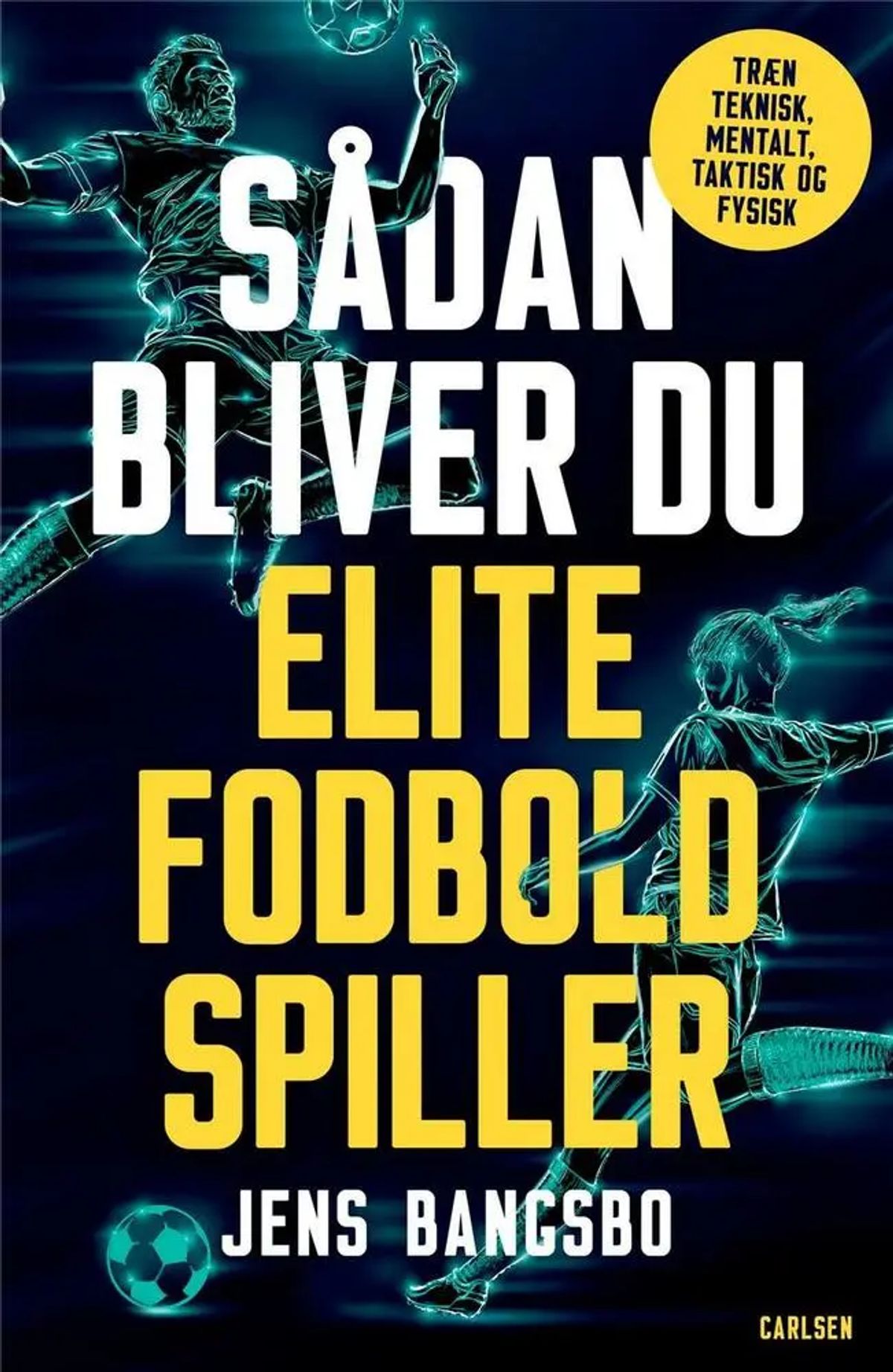 Sådan bliver du elitefodboldspiller