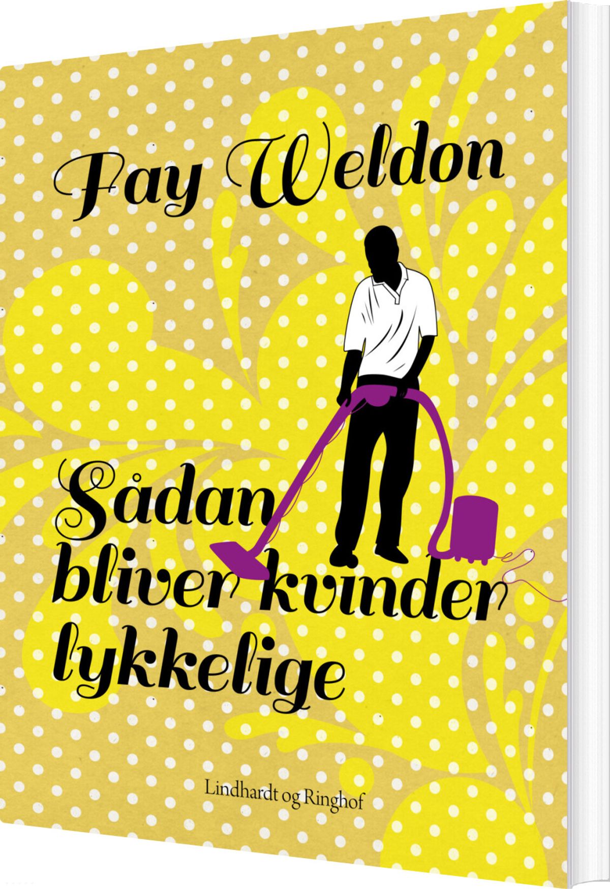 Sådan Bliver Kvinder Lykkelige - Fay Weldon - Bog