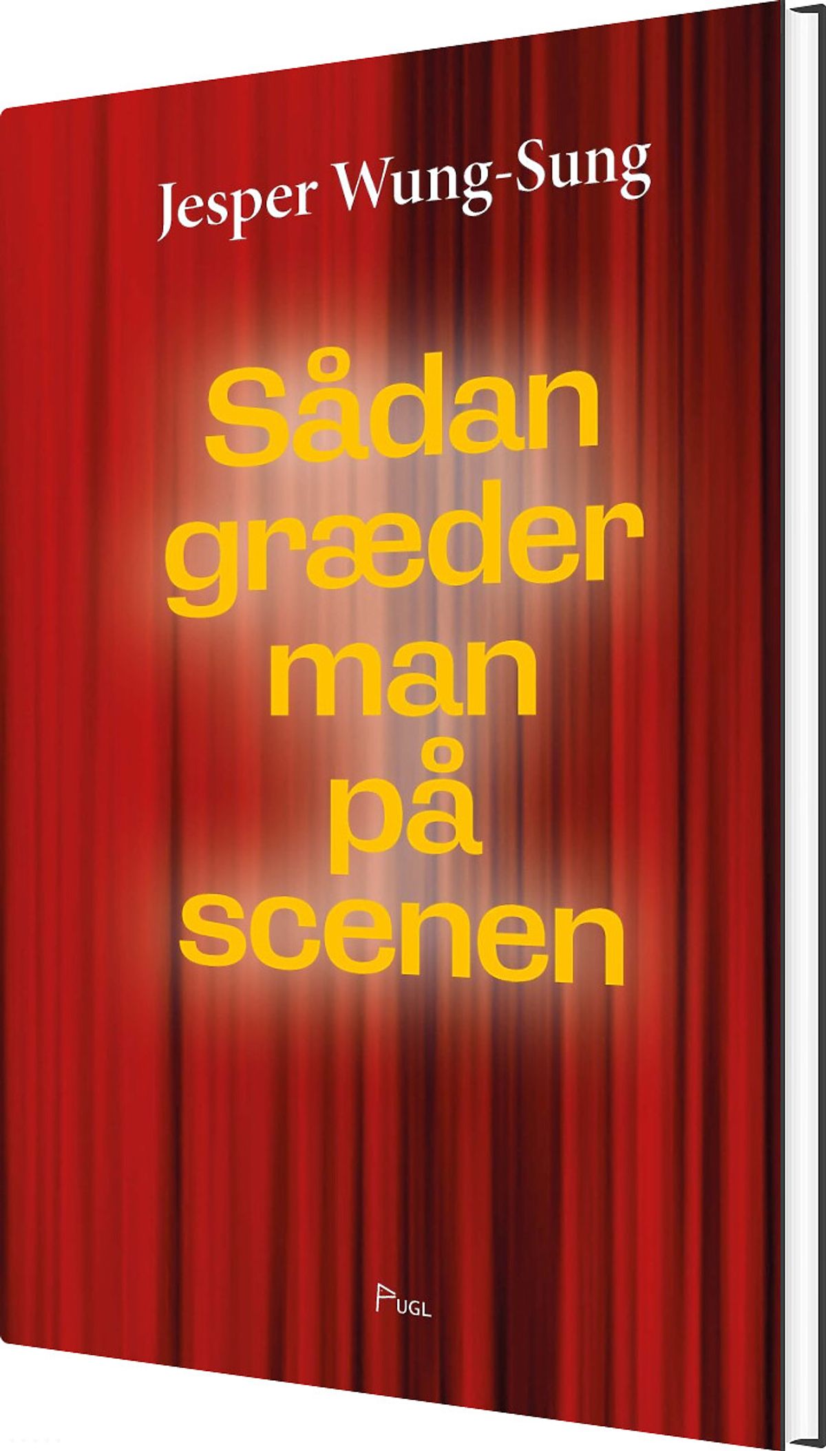 Sådan Græder Man På Scenen - Jesper Wung-sung - Bog