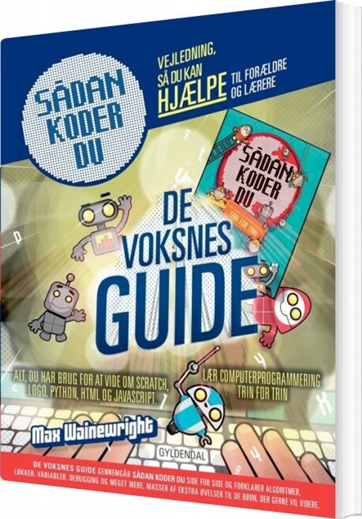 Sådan Koder Du. De Voksnes Guide - Max Wainewright - Bog