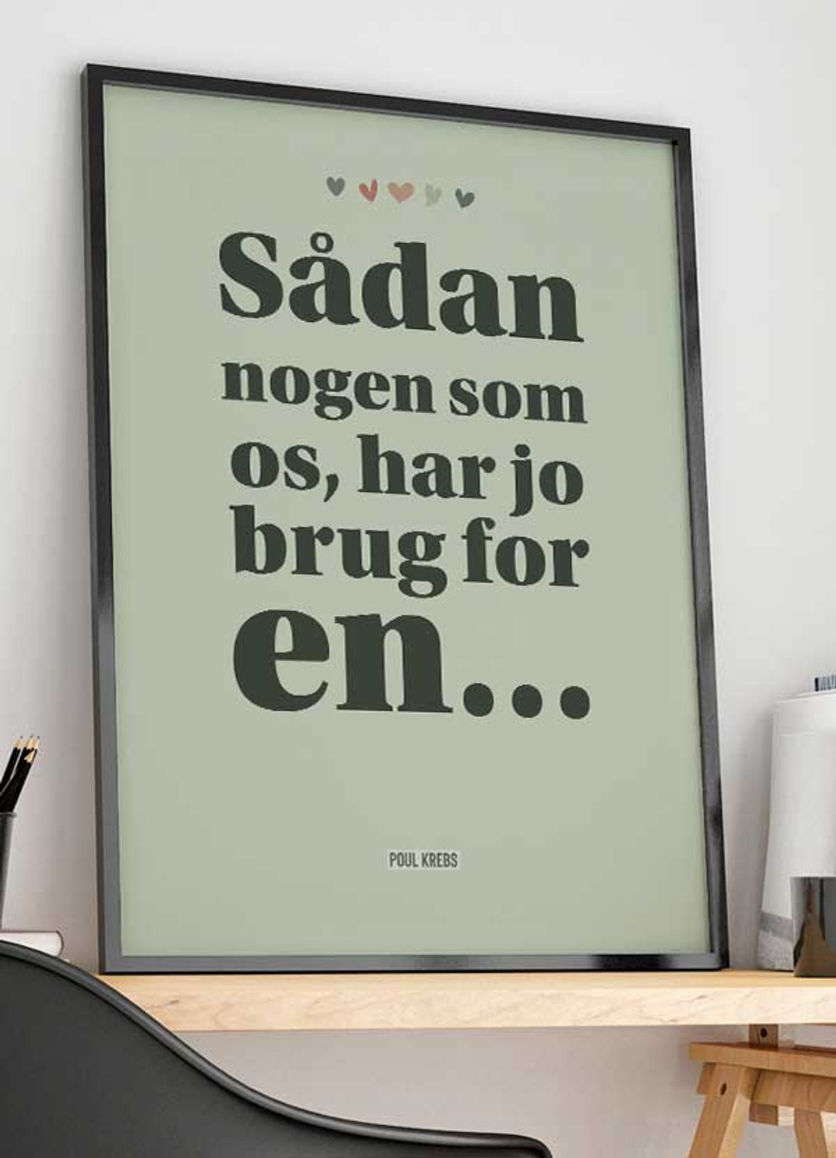 Sådan nogen som os Poul Krebs-plakat med ord - 50 x 70 cm - Kr. 279,-