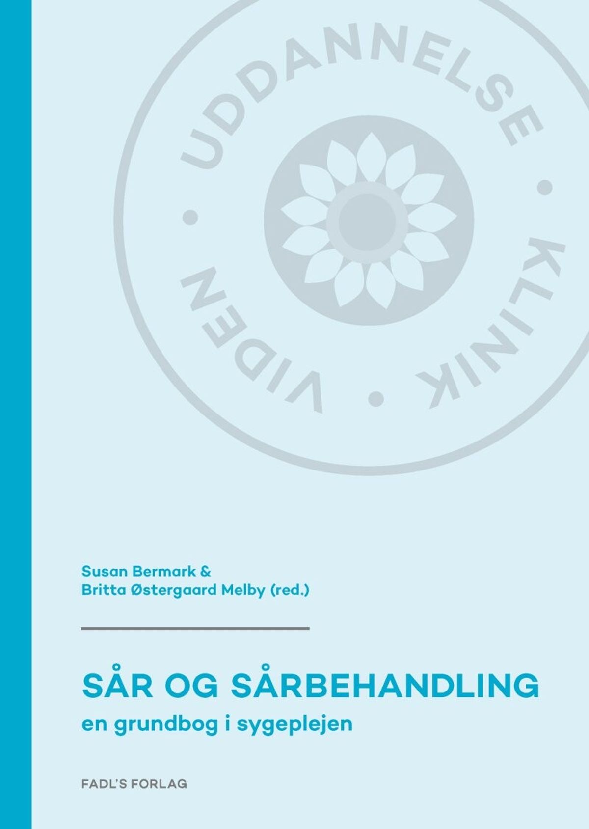 Sår Og Sårbehandling 2. Udgave - Britta østergaard Melby - Bog