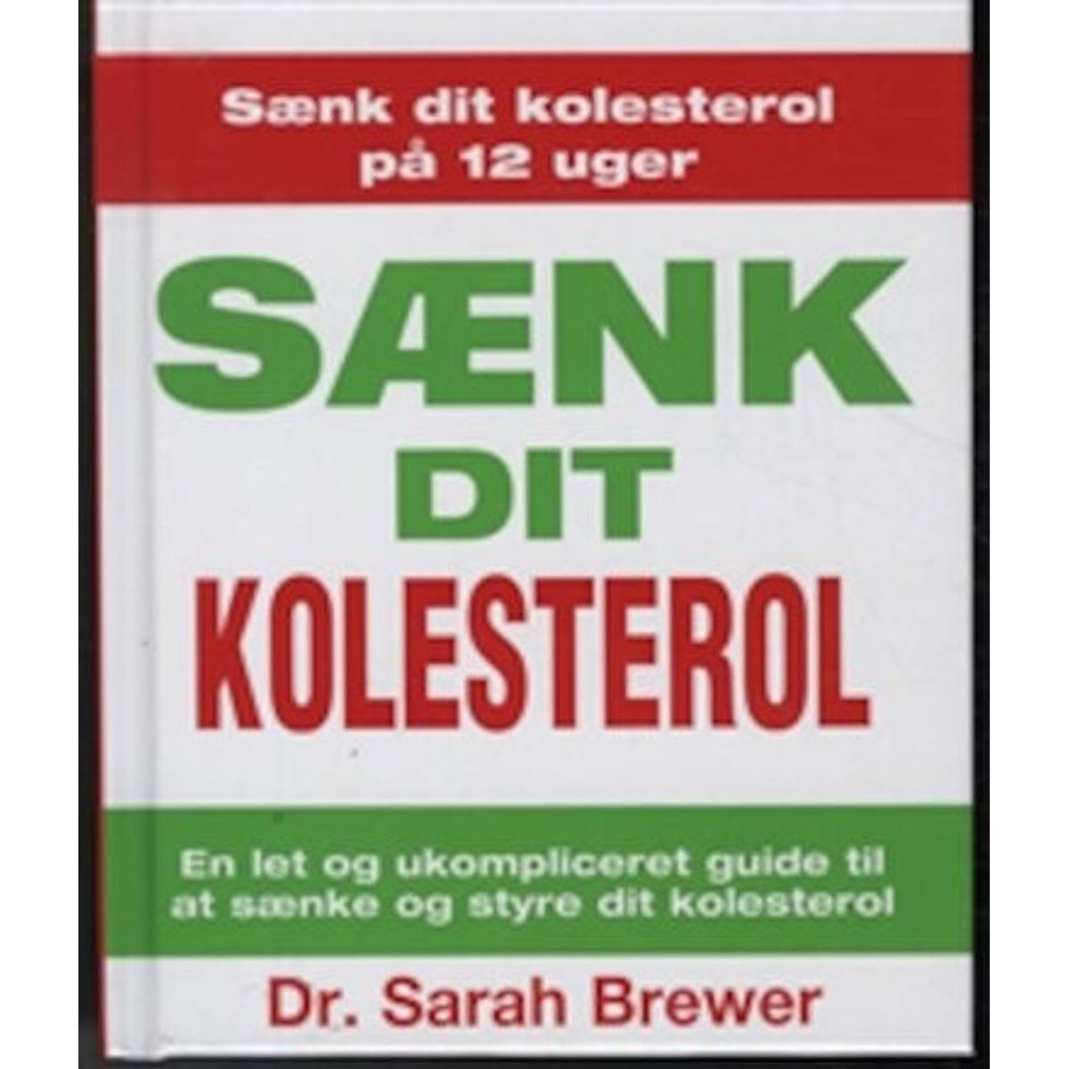 Sænk Dit Kolesterol - Dr. Sarah Brewer - Bog