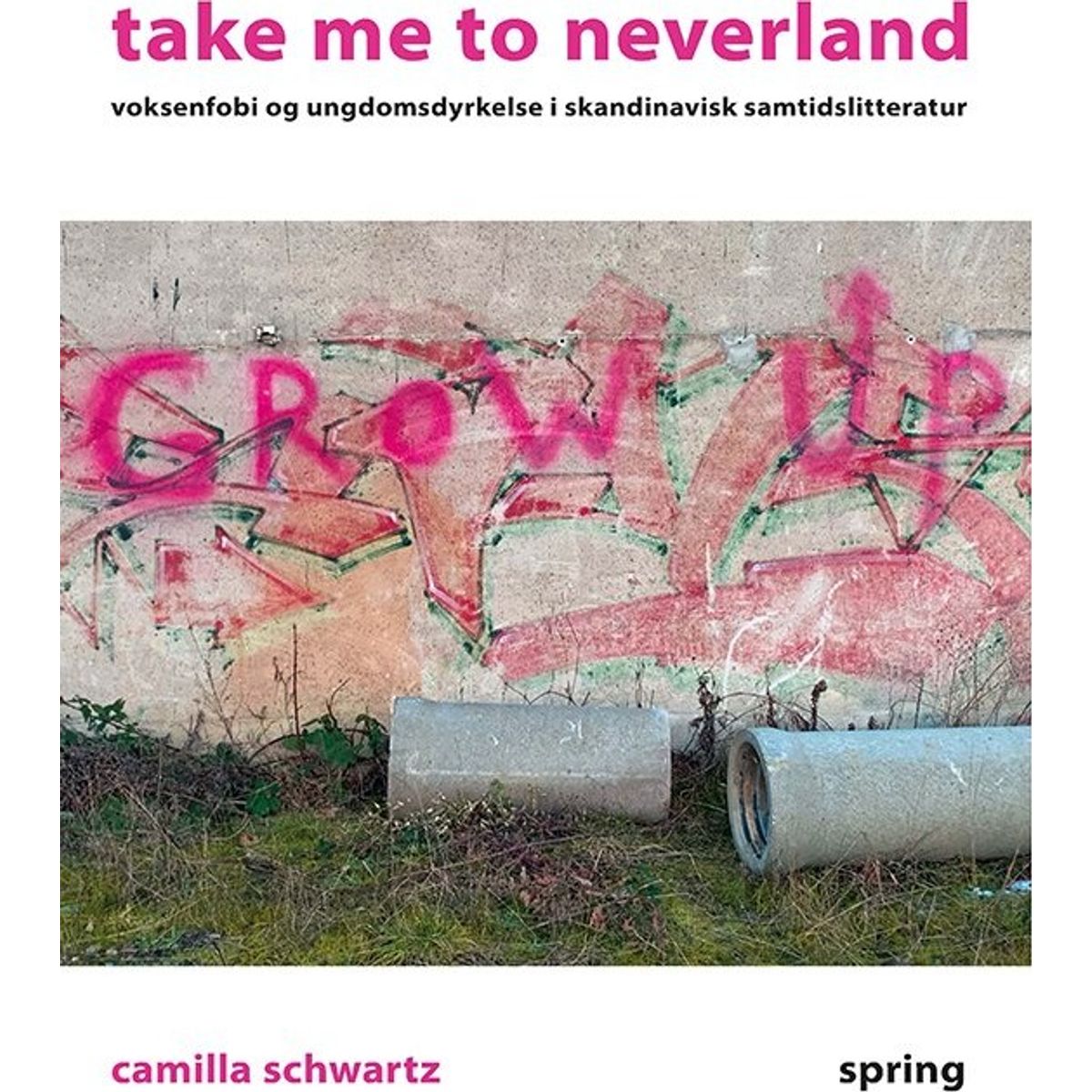 Take Me To Neverland - Camilla Schwartz - Bog