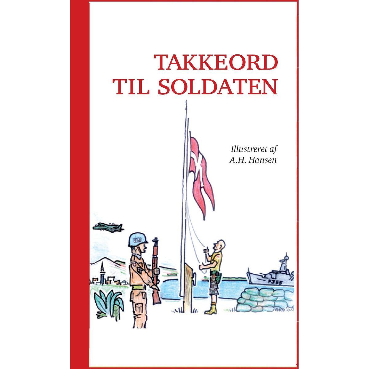 Takkeord Til Soldaten - Karen Schultz - Bog