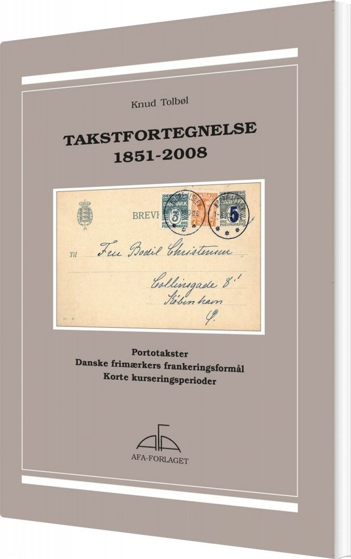 Takstfortegnelse 1851-2008 - Knud Tolbøl - Bog