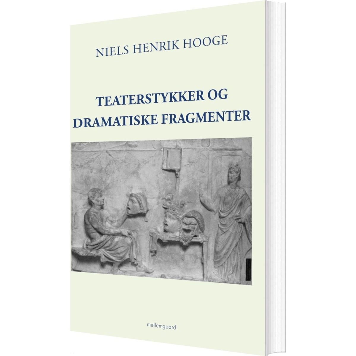 Teaterstykker Og Dramatiske Fragmenter - Niels Henrik Hooge - Bog