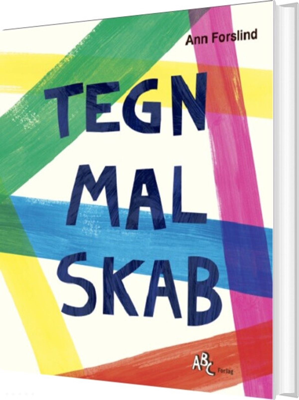 Tegn, Mal, Skab - Ann Forslind - Bog