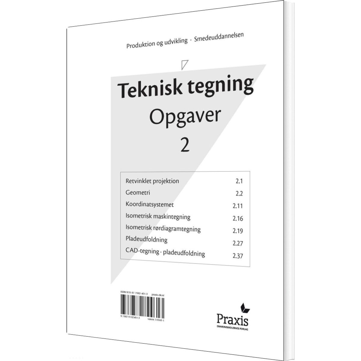 Teknisk Tegning - Opgaver 2 - Praxis - Bog