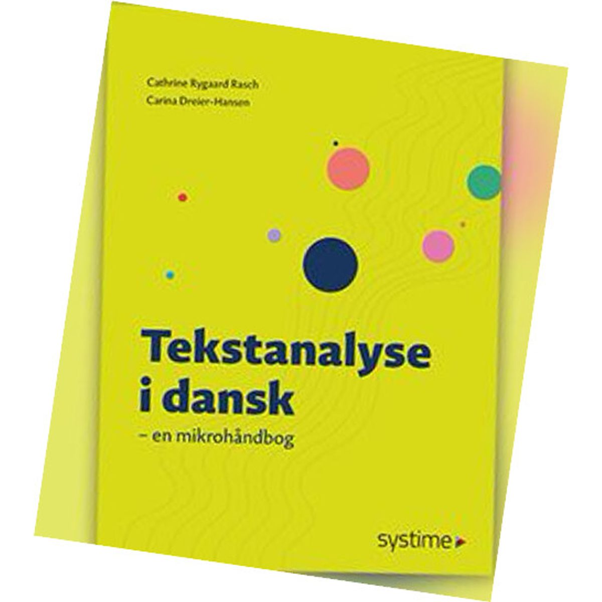 Tekstanalyse I Dansk - Carina Dreier-hansen - Bog