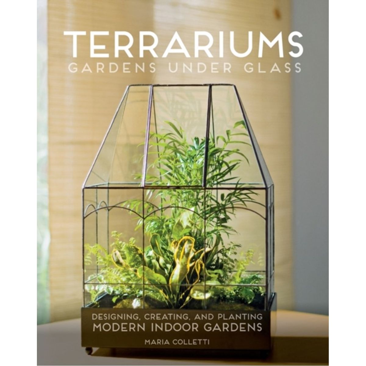 Terrariums - Gardens Under Glass