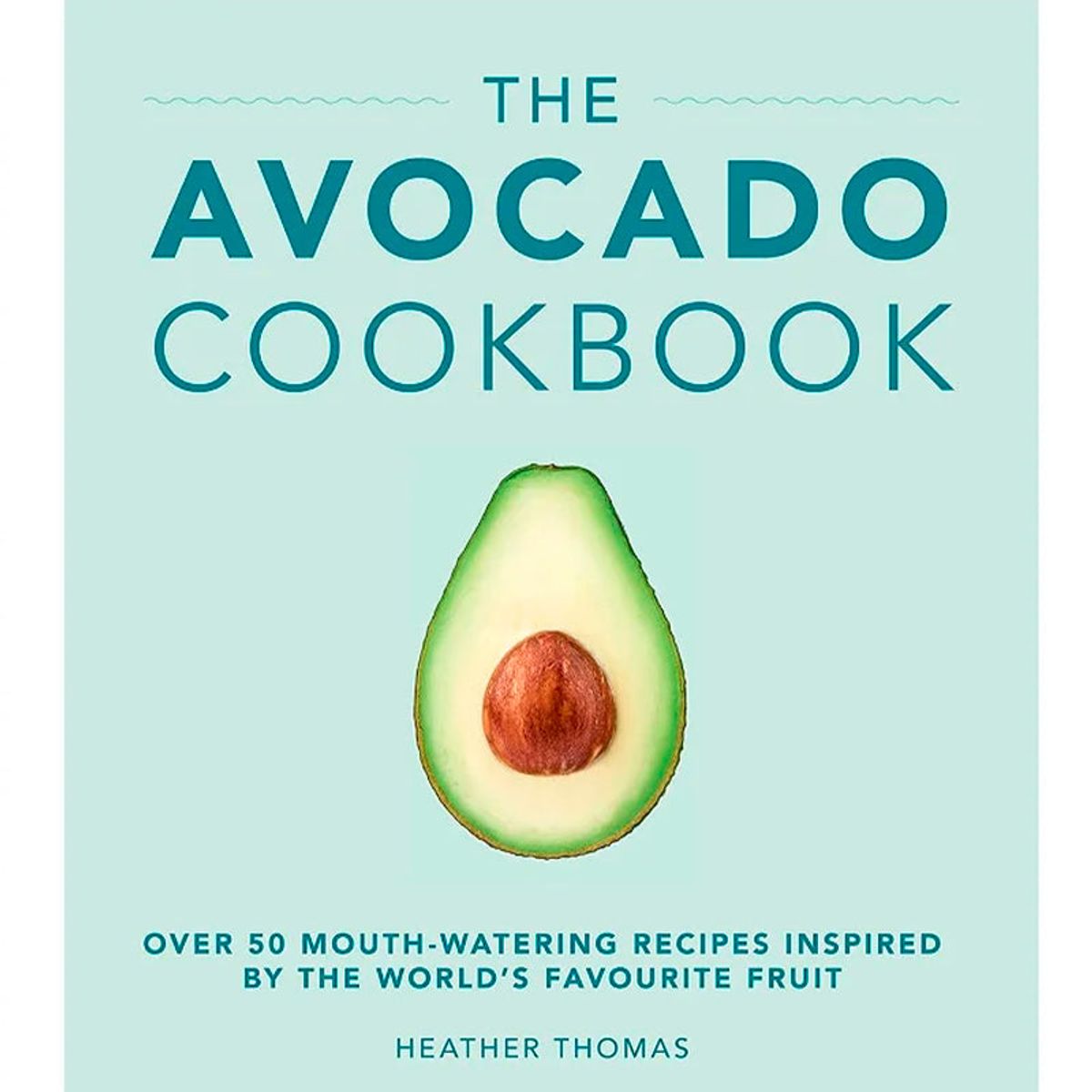 The Avocado Cookbook