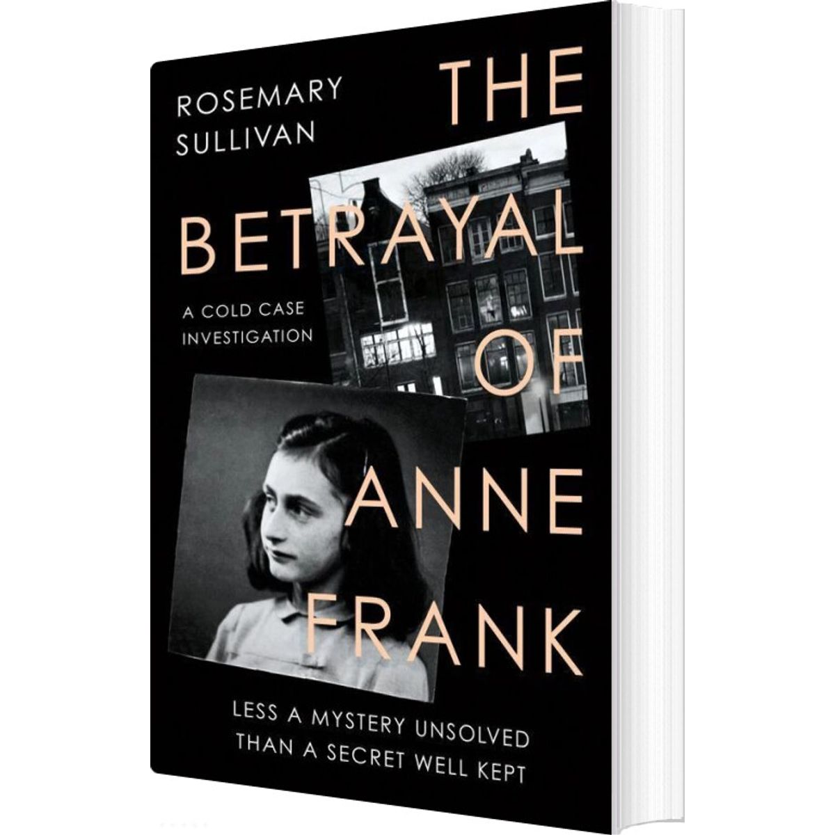 The Betrayal Of Anne Frank: A Cold Case Investigation - Rosemary Sullivan - English Book