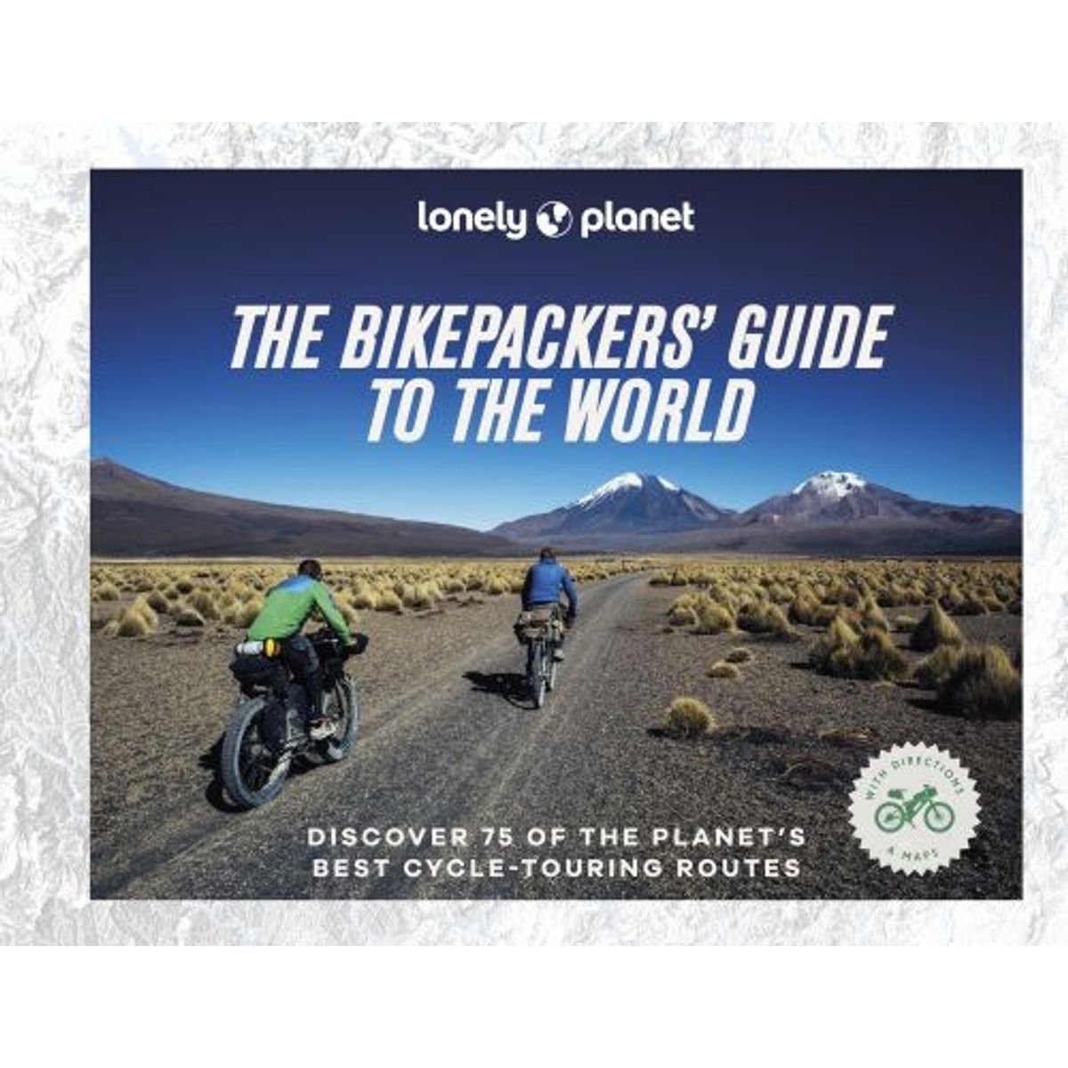 The Bikepacker's Guide To The World - Lonely Planet - English Book