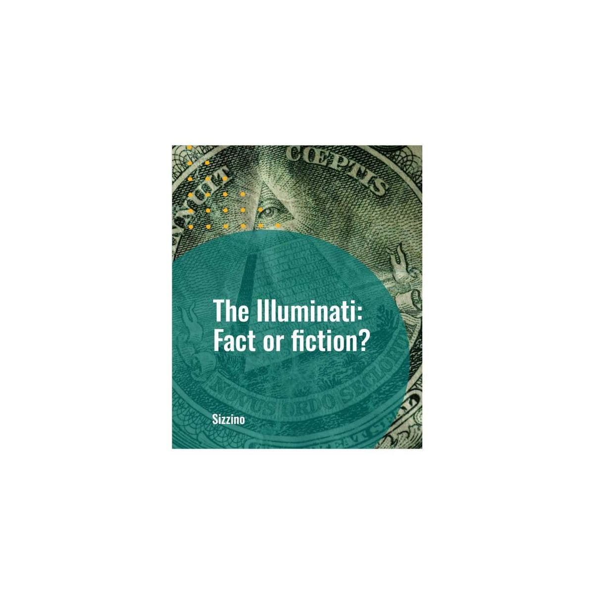 The Illuminati: Fact or fiction?