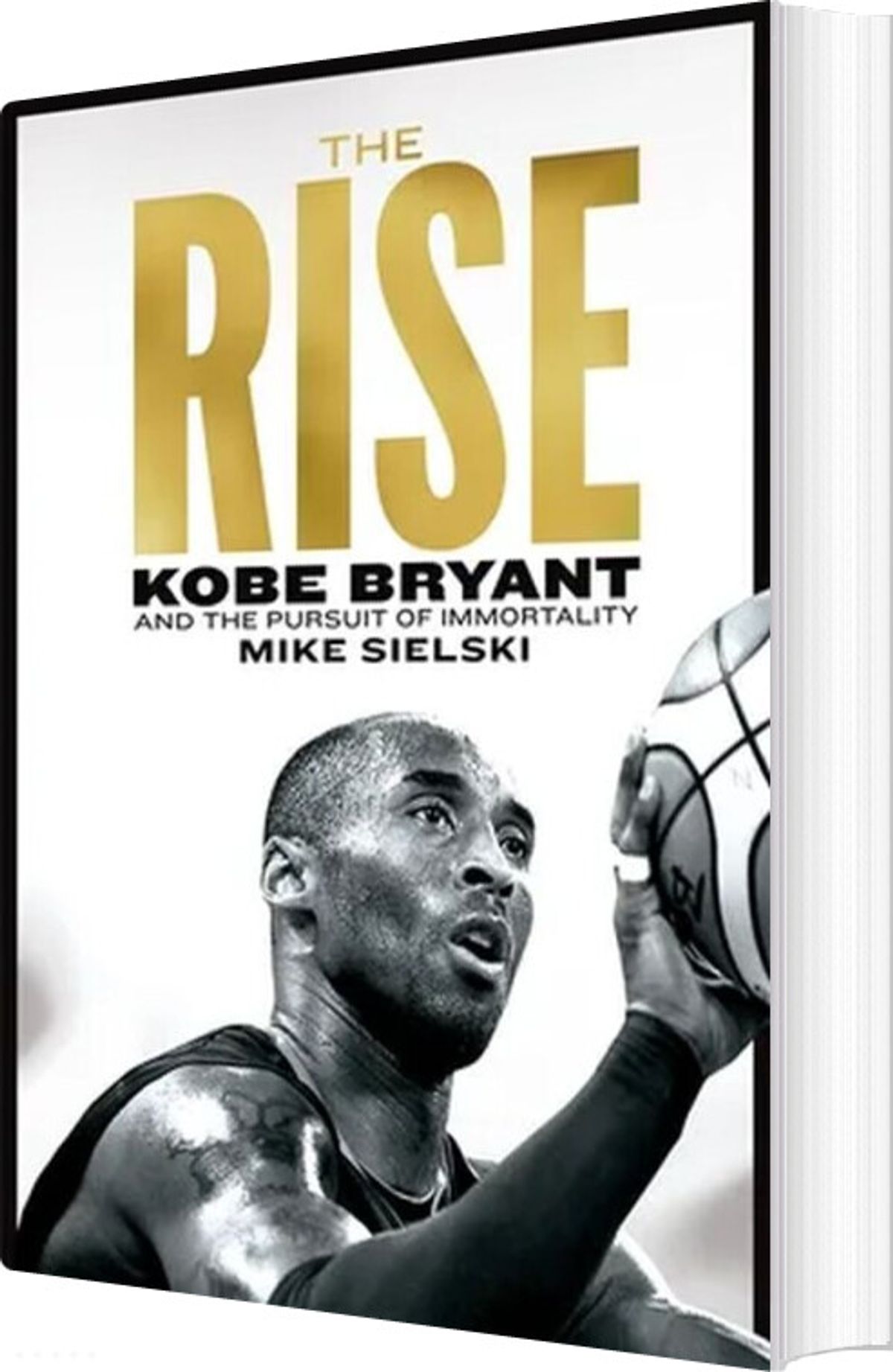 The Rise: Kobe Bryant And The Pursuit Of Immortality - Mike Sielski - English Book