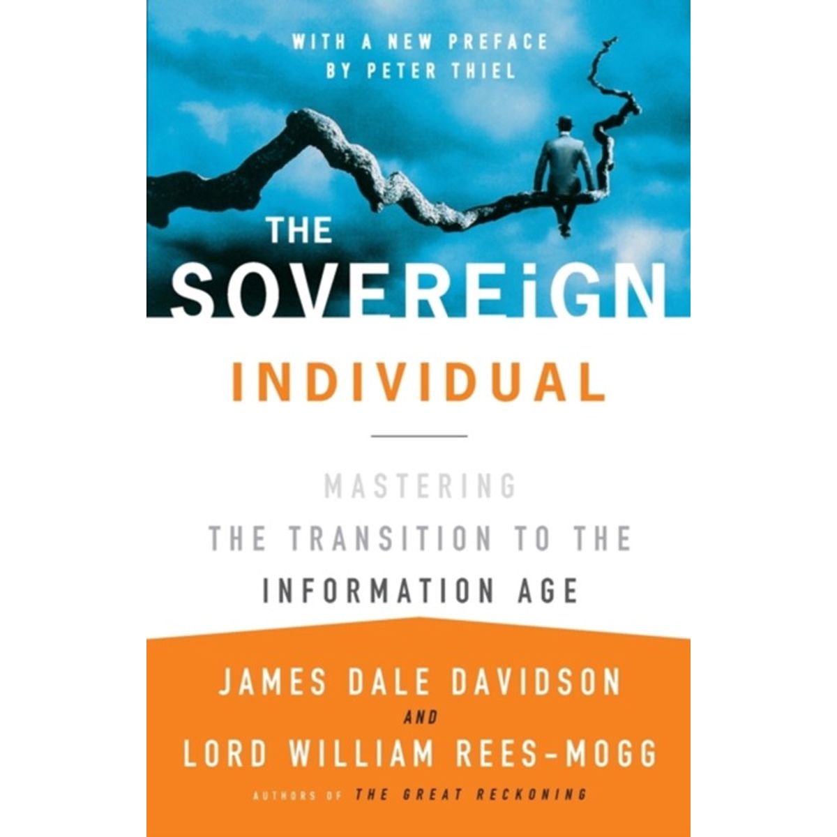 The Sovereign Individual: Mastering the Transition to the Information Age