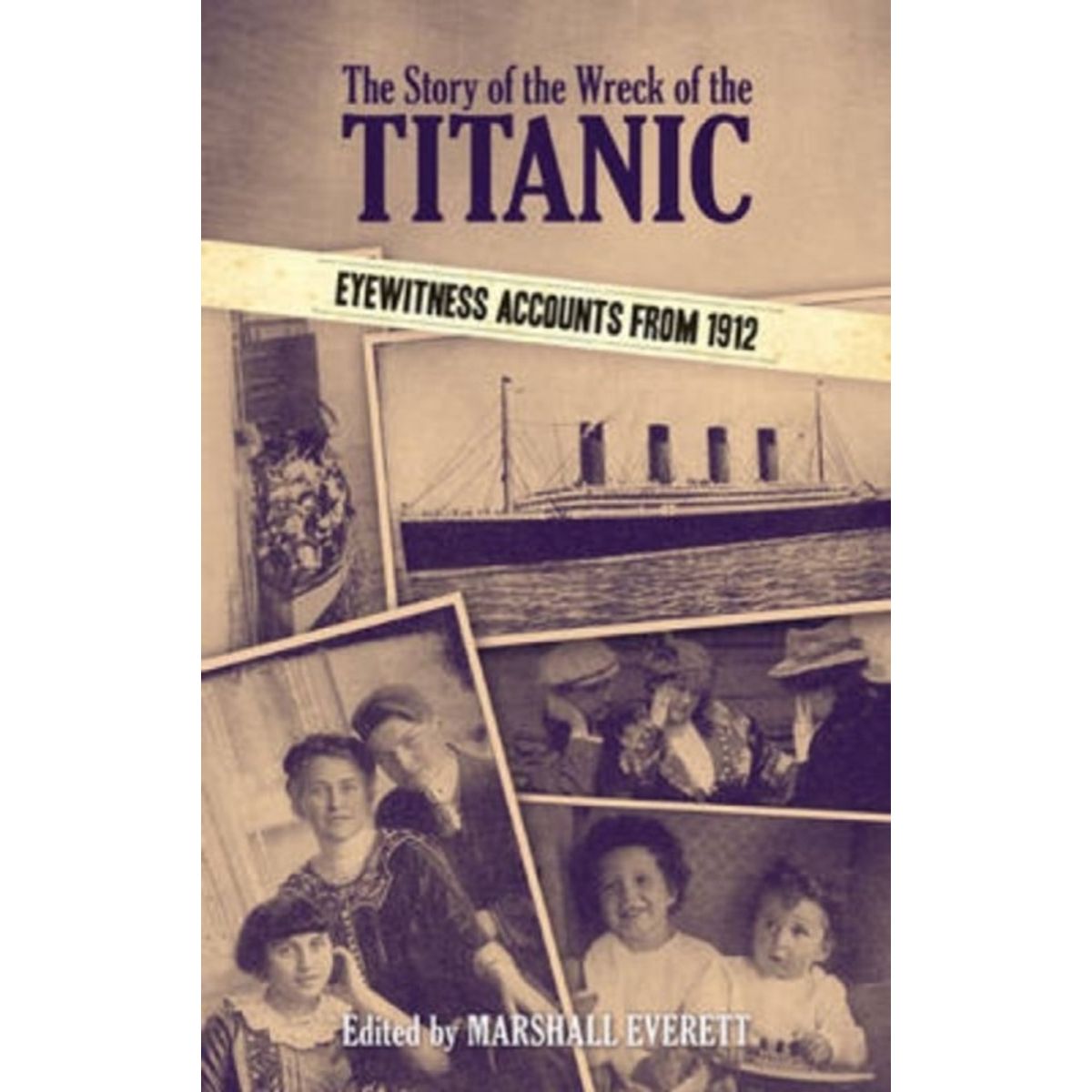 The Story of the Wreck of the Titanic